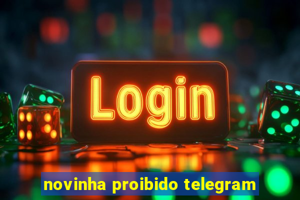 novinha proibido telegram